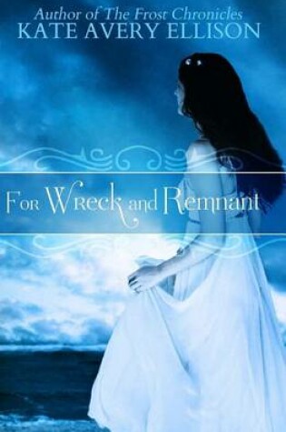 Cover of For Wreck and Remnant