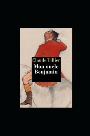 Cover of Mon oncle Benjamin illustree