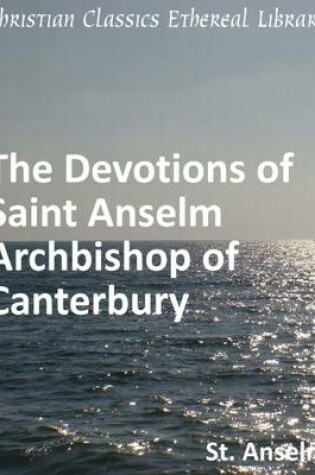 Cover of Devotions of Saint Anselm Archbishop of Canterbury