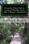 Book cover for Favorite Days Out in Central Florida from The Villages Residents