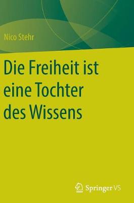 Book cover for Die Freiheit Ist Eine Tochter Des Wissens