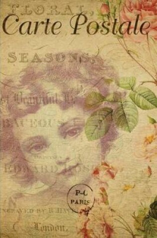 Cover of Carte Postale - Beautiful Child - Paris - Journal - 6" X 9" 150 Lined Pages