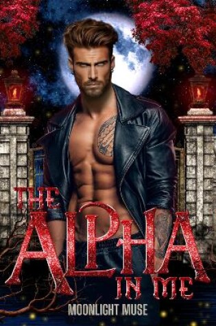 Cover of The Alpha In Me