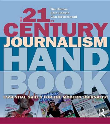 Book cover for The 21st Century Journalism Handbook