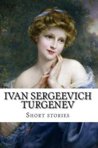 Cover of Ivan Sergeevich Turgenev, short stories