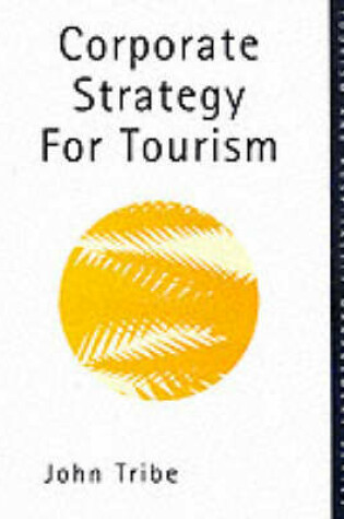 Cover of Corporate Strategy for Tourism