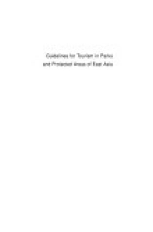 Cover of Guidelines for Tourism in Parks and Protected Areas of East Asia