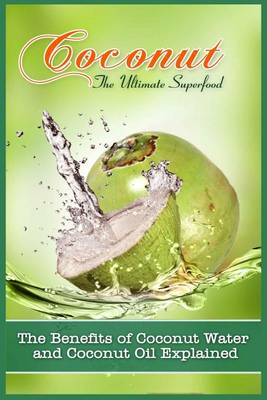 Book cover for Coconut, The Ultimate Superfood