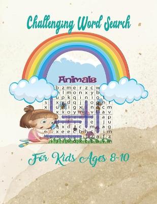 Cover of Challenging Word Search For Kids Ages 8-10
