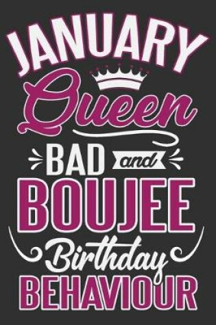 Cover of January Queen Bad and Boujee Birthday Behaviour