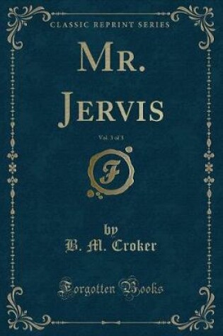 Cover of Mr. Jervis, Vol. 3 of 3 (Classic Reprint)