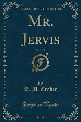 Book cover for Mr. Jervis, Vol. 3 of 3 (Classic Reprint)