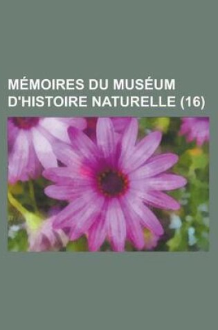 Cover of Memoires Du Museum D'Histoire Naturelle (16)