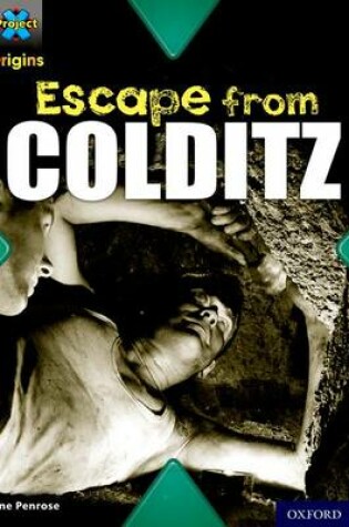 Cover of Grey Book Band, Oxford Level 13: Great Escapes: Escape from Colditz
