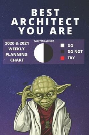 Cover of 2020 & 2021 Two-Year Weekly Planner For The Best Architect Gift - Funny Yoda Quote Appointment Book - Two Year Agenda Notebook