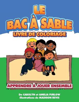Book cover for Le Bac a Sable Livre de Coloriage