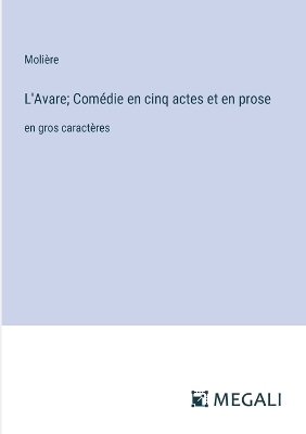 Book cover for L'Avare; Com�die en cinq actes et en prose