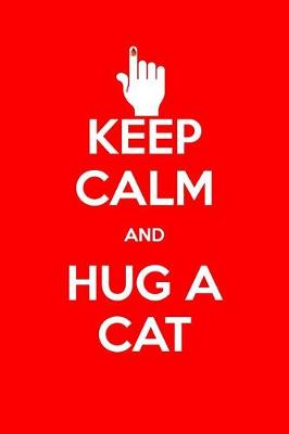 Book cover for Keep Calm and Hug a Cat