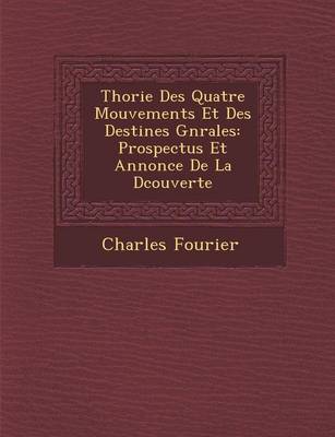 Book cover for Th Orie Des Quatre Mouvements Et Des Destin Es G N Rales