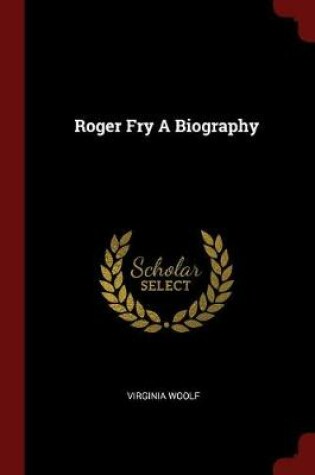 Cover of Roger Fry a Biography