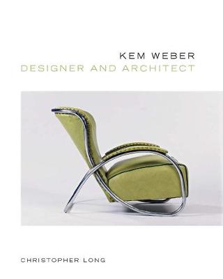 Book cover for Kem Weber, Designer and Architect