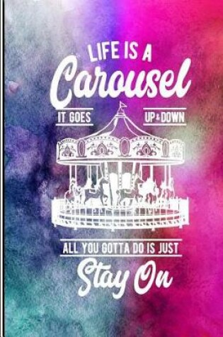 Cover of Life Is A Carousel - It Goes Up And Down