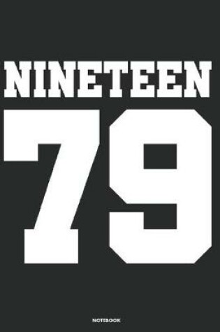 Cover of Nineteen 79 Notebook