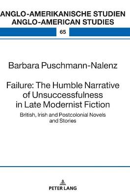 Cover of Failure: The Humble Narrative of Unsuccessfulness in Late Modernist Fiction