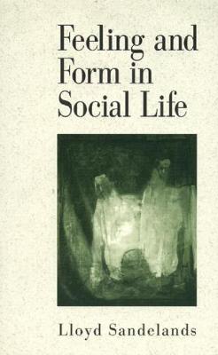 Book cover for Feeling and Form in Social Life