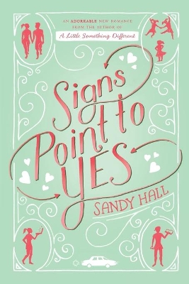 Signs Point to Yes by Sandy Hall