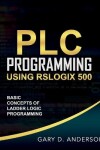 Book cover for PLC Programming Using RSLogix 500