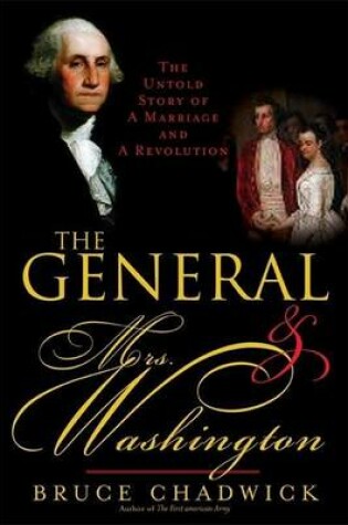 Cover of General and Mrs. Washington, The: The Untold Story of a Marriage and a Revolution