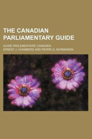 Cover of The Canadian Parliamentary Guide; Guide Parlementaire Canadien