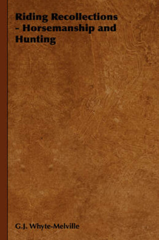 Cover of Riding Recollections - Horsemanship and Hunting