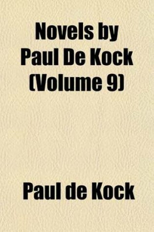 Cover of Novels by Paul de Kock (Volume 9)