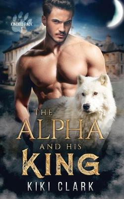 Book cover for The Alpha and His King