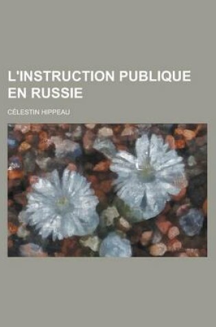 Cover of L'Instruction Publique En Russie