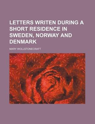 Book cover for Letters Writen During a Short Residence in Sweden, Norway and Denmark