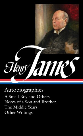 Cover of Henry James: Autobiographies