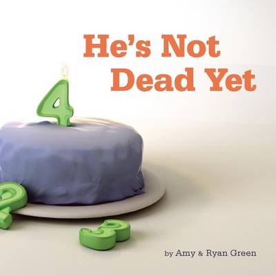 Book cover for He's Not Dead Yet
