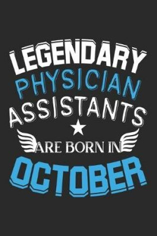 Cover of Legendary Physician Assistants Are Born In October