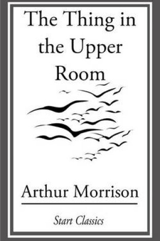Cover of The Thing in the Upper Room