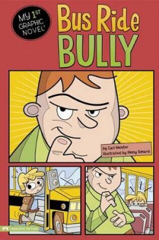 Cover of Bus Ride Bully (My First Graphic Novel)