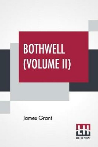 Cover of Bothwell (Volume II)