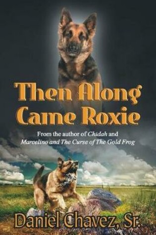 Cover of Then Along Came Roxie