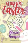 Book cover for Happy Easter Maze Games