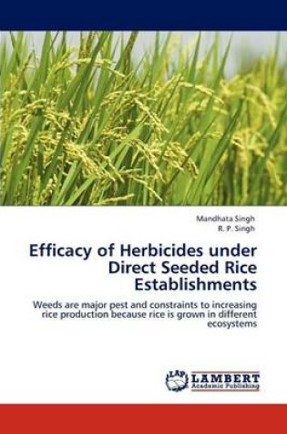 Cover of Efficacy of Herbicides under Direct Seeded Rice Establishments