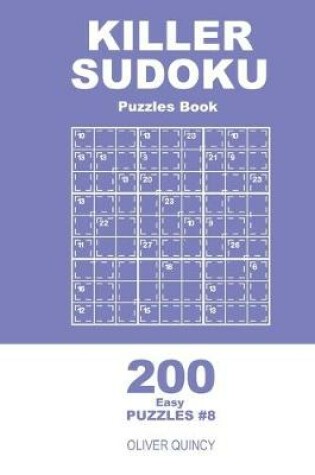 Cover of Killer Sudoku - 200 Easy Puzzles 9x9 (Volume 8)