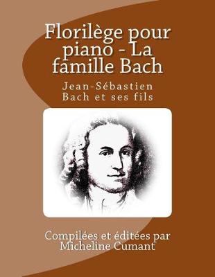 Book cover for Florilege Pour Piano - La Famille Bach