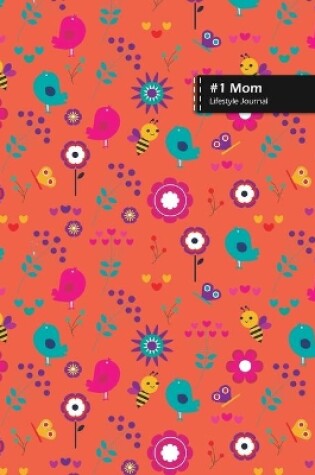 Cover of Number One Mom Lifestyle Journal, Blank Write-in Notebook, Dotted Lines, Wide Ruled, Size (A5) 6 x 9 In (Orange)